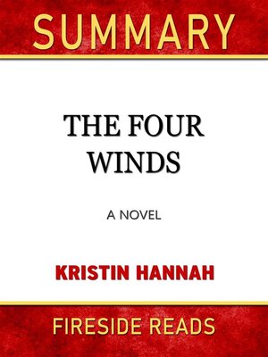 cover image of The Four Winds--A Novel by Kristin Hannah--Summary by Fireside Reads